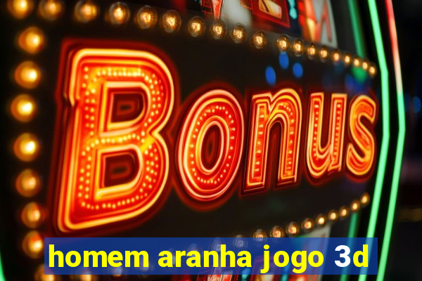 homem aranha jogo 3d